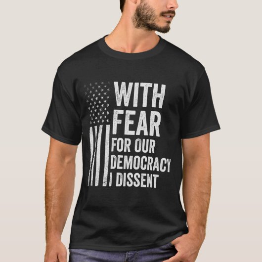 Aus Angst vor unserer Demokratie verweigere ich Am T-Shirt (Vorderseite)