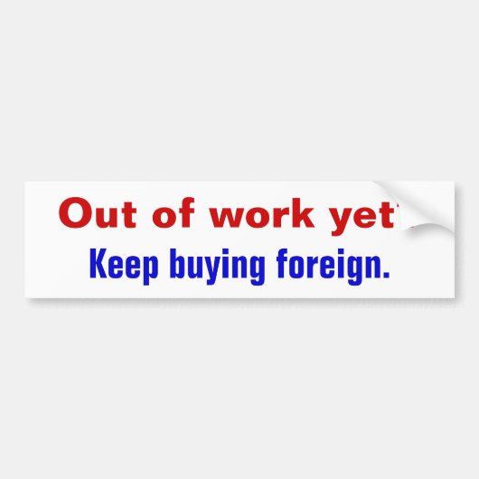 Aus Arbeit heraus schon? , Keep Kaufen fremd Autoaufkleber (Vorne)