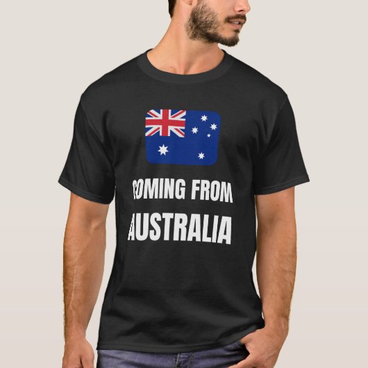 Aus Australien kommen T-Shirt (Vorderseite)