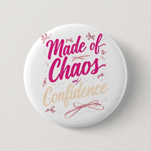 Aus Chaos und Selbstvertrauen - Freche Pinke Button (Vorderseite)