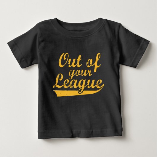 Aus deiner Liga Baby T-shirt (Vorderseite)