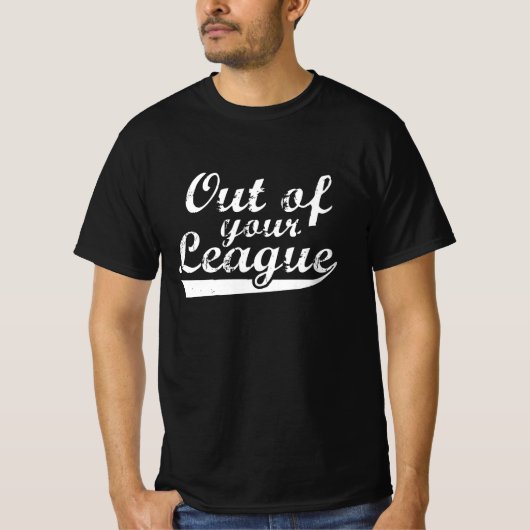 Aus deiner Liga T-Shirt (Vorderseite)