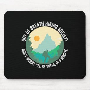 Aus dem Atem wandernde Gesellschaft Funny Wiker Tr Mousepad