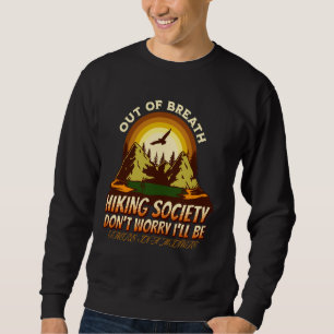 Aus dem Atem wandernde Gesellschaft Keine Sorge, i Sweatshirt