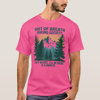 Aus dem Atem wandernde Gesellschaft lustige Wander T-Shirt