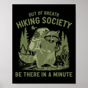 Aus dem Atem wandernde Gesellschaft Raccoon Funny Poster