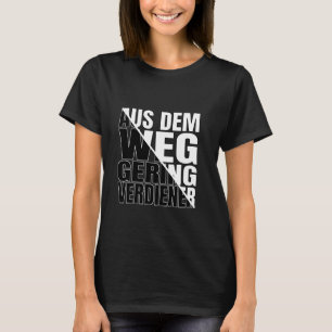 Aus dem Weg der Geldbörse mit geringem Verdienst T-Shirt