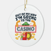 Aus dem Weg gehe ich zum Casino Gambler Keramik Ornament (Links)