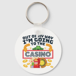 Aus dem Weg gehe ich zum Casino Gambler Schlüsselanhänger