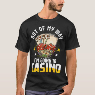 Aus Dem Weg, Ich Gehe Ins Casino 2025 Poker Slot T-Shirt