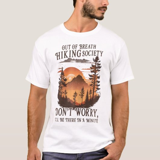 Aus der atemberaubenden Wandergesellschaft T-Shirt (Vorderseite)