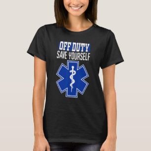 Aus der Pflicht Gerettet EMS EMT Notfallparamedik T-Shirt