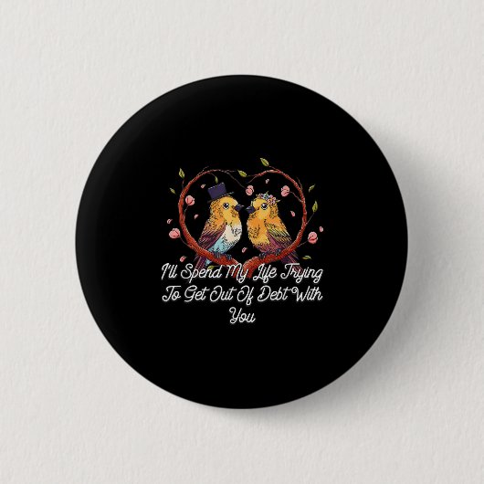 Aus der Schulden mit Ihnen Hochzeit Pun Bride und Button (Vorderseite)