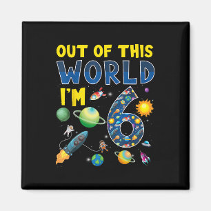 Aus dieser Welt bin ich 6 Space Rocket Birthday Te Magnet