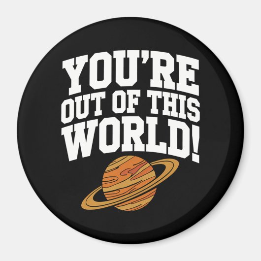 Aus dieser Welt lustig Magnet (Vorne)