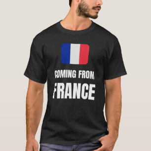 Aus Frankreich kommend T-Shirt