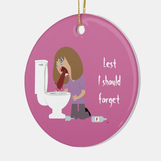 Aus Furcht, dass ich ErbrechenNüchternheit-Datum Keramikornament (Links)