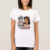 Aus Glitzer Wein Angst T-Shirt (Vorderseite)