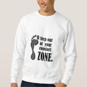 aus Ihrer Komfortzone aussteigen Sweatshirt