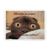 Aus Kaffee, lustig Magnet (Horizontal)