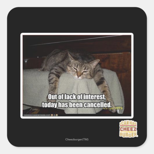 Aus Mangel an Interesse heraus Quadratischer Aufkleber (Vorderseite)