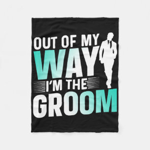 Aus meinem Weg bin ich die Groom Bachelor Party Re Fleecedecke