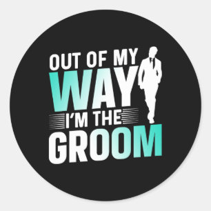 Aus meinem Weg bin ich die Groom Bachelor Party Re Runder Aufkleber