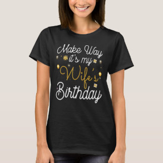 Aus meinem Weg ist es der Geburtstag meiner Ehefra T-Shirt