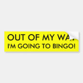 AUS MEINER WEISE heraus GEHE ich ZUM BINGO! Autoaufkleber (Vorne)