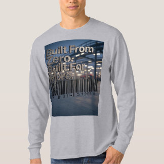 Aus Null gebaut, nach mehr gescannt T-Shirt