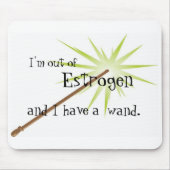 Aus Östrogen Mousepad heraus (Vorne)
