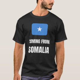 Aus Somalia kommend T-Shirt