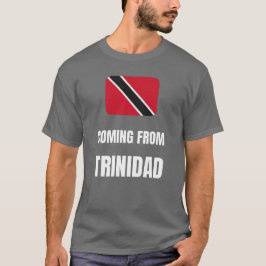 Aus Trinidad kommend T-Shirt