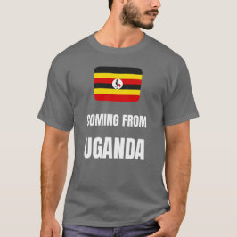 Aus Uganda kommend T-Shirt