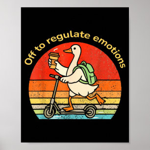 Aus, um Emotionen lustige Gans psychische Gesundhe Poster