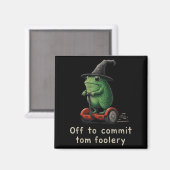 Aus, um Tom Foolery Frog zu überzeugen Magnet (Vorderseite/Rückseite)
