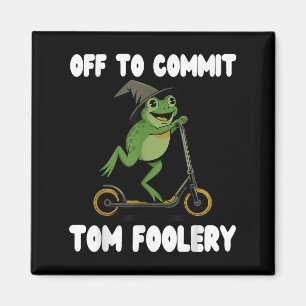 Aus, um Tomfoolery T-Shirt Frog Toad Weirdcore C Magnet