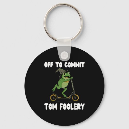 Aus, um Tomfoolery T-Shirt Frog Toad Weirdcore C Schlüsselanhänger (Vorderseite)