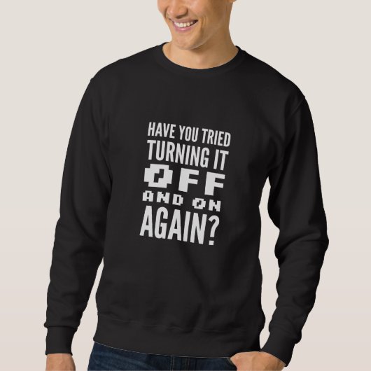 Aus und auf Computergestänge Sweatshirt (Vorderseite)