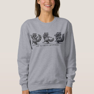 Aus verursacht Probleme Sweatshirt