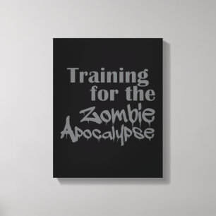 Ausbildung für die Zombie Apokalypse Funny Leinwanddruck