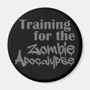 Ausbildung für die Zombie Apokalypse Funny Magnet