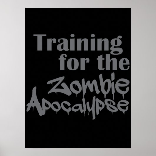 Ausbildung für die Zombie Apokalypse Funny Poster (Vorne)