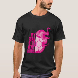 Ausbildung zum Fußball Zitat Goalie Outfit I Ziel T-Shirt