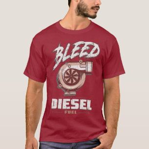 Ausbluten Dieselkraftstoff Turbo-Dieselmotoren LKW T-Shirt