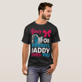 Ausbrüche oder Bows Daddy Lieben, die Sie Geschlec T-Shirt (Vorne ganz)