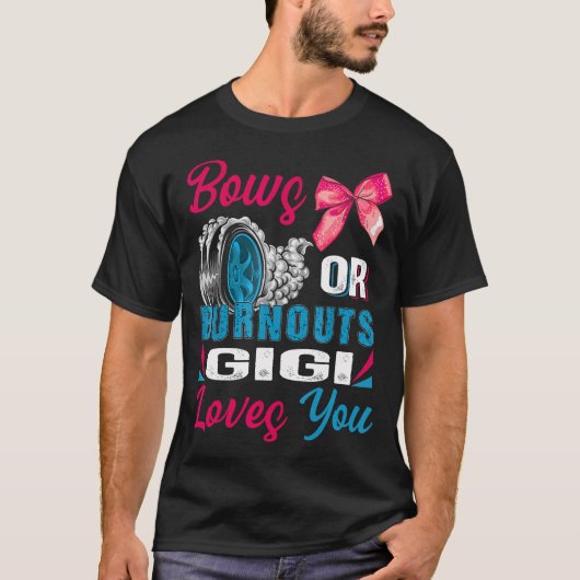 Ausbrüche oder Bows Gigi Lieben Sie Geschlecht zei T-Shirt (Vorderseite)