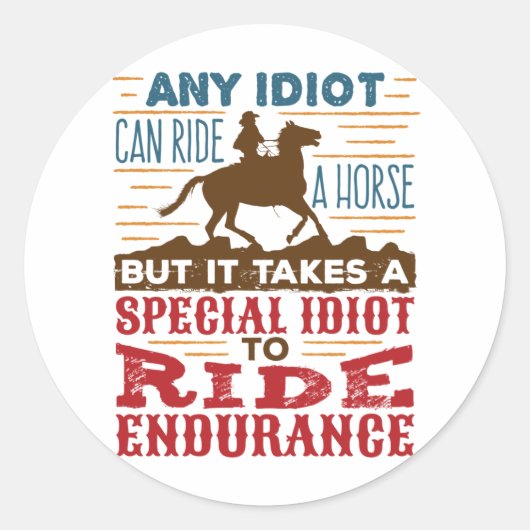 Ausdauer Pferdereiten Funny jeder Idiot kann reite Runder Aufkleber (Vorderseite)