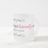 Ausdehnungs-Samt ist nicht historisch - Tasse (VorderseiteRechts)