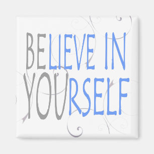 Ausdruck-glauben Sie an selbst Magnet